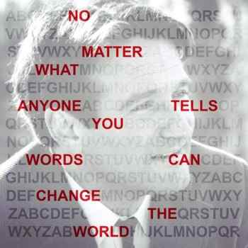 Robin Williams in background, words on top: No matter what anyone tells you words can change the world